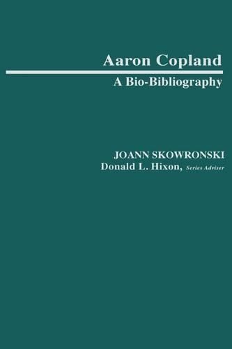 Aaron Copland: A Bio-Bibliography