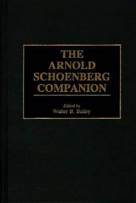 The Arnold Schoenberg Companion