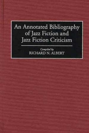An Annotated Bibliography of Jazz Fiction and Jazz Fiction Criticism