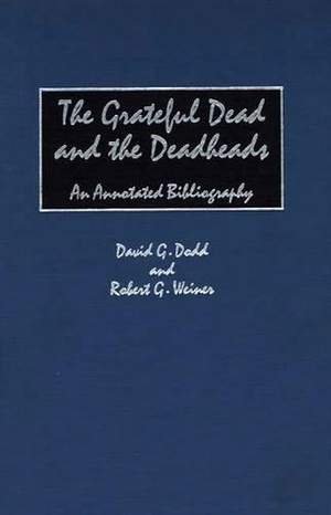 The Grateful Dead and the Deadheads: An Annotated Bibliography