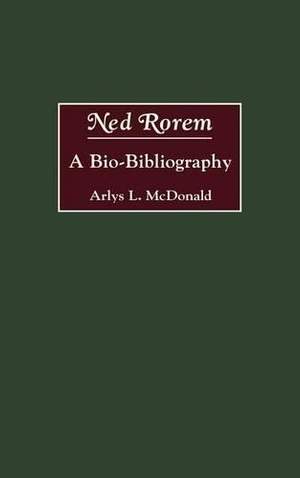 Ned Rorem: A Bio-Bibliography