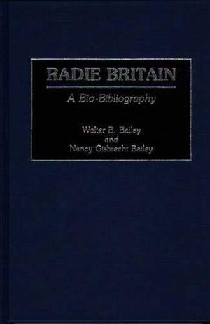Radie Britain: A Bio-Bibliography