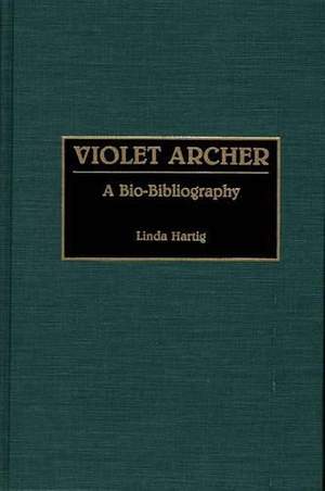 Violet Archer: A Bio-Bibliography