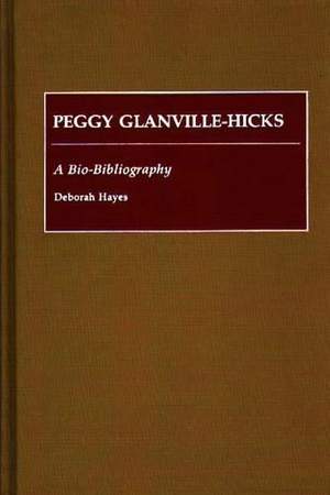 Peggy Glanville-Hicks: A Bio-Bibliography