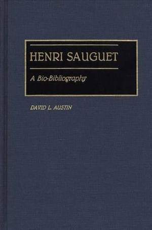 Henri Sauguet: A Bio-Bibliography