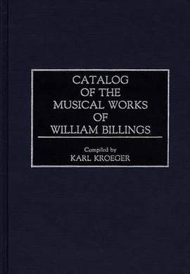 Catalog of the Musical Works of William Billings