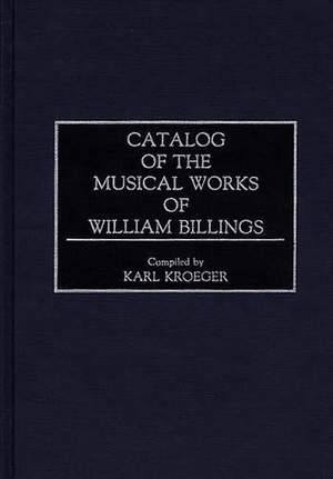 Catalog of the Musical Works of William Billings