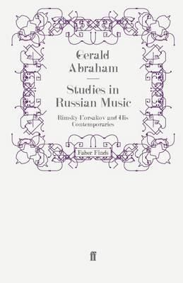 Studies in Russian Music: Rimsky-Korsakov and His Contemporaries