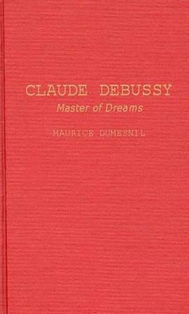 Claude Debussy: Master of Dreams