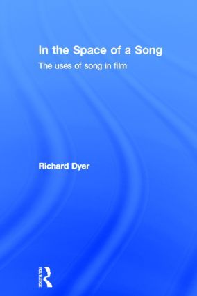 In The Space Of A Song: The Uses of Song in Film