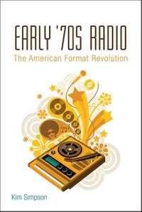 Early '70s Radio: The American Format Revolution