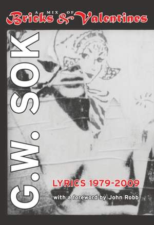 A Mix of Bricks & Valentines: Lyrics 1979-2009