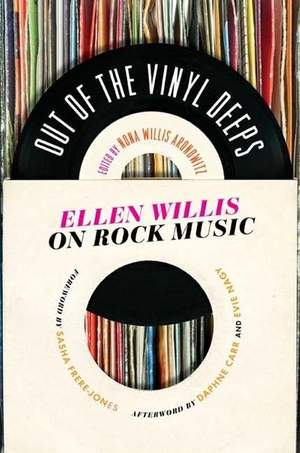 Out of the Vinyl Deeps: Ellen Willis on Rock Music