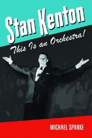 Stan Kenton: This Is an Orchestra! Product Image