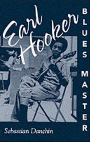 Earl Hooker, Blues Master