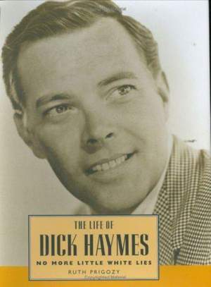 The Life of Dick Haymes: No More Little White Lies