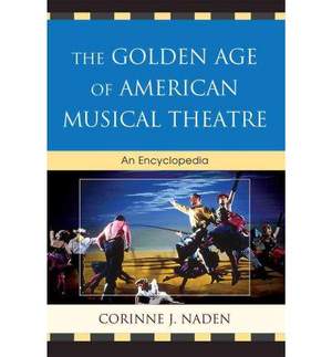 The Golden Age of American Musical Theatre: 1943-1965
