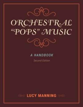 Orchestral "Pops" Music: A Handbook