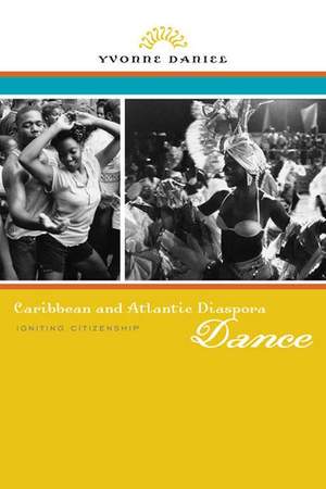 Caribbean and Atlantic Diaspora Dance: Igniting Citizenship