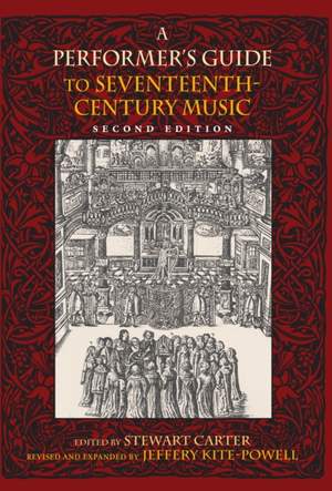 A Performer's Guide to Seventeenth-Century Music, Second Edition