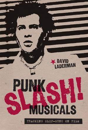 Punk Slash! Musicals: Tracking Slip-Sync on Film
