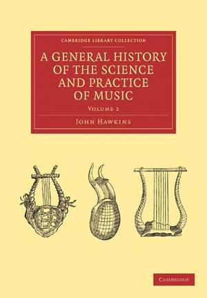 A General History of the Science and Practice of Music Volume 2