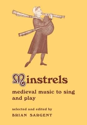 Minstrels: Medieval Music to Sing and Play Series Number 8