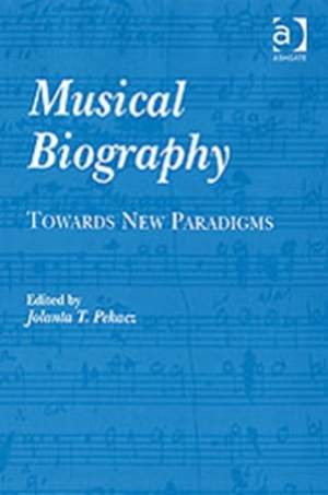 Musical Biography: Towards New Paradigms