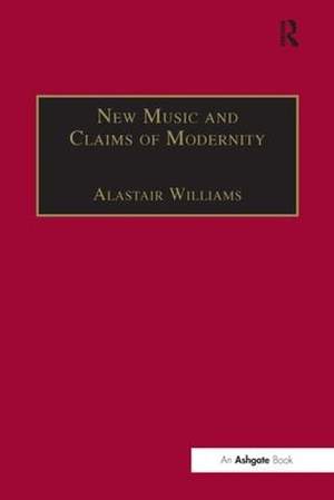New Music and the Claims of Modernity