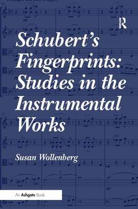 Schubert's Fingerprints: Studies in the Instrumental Works