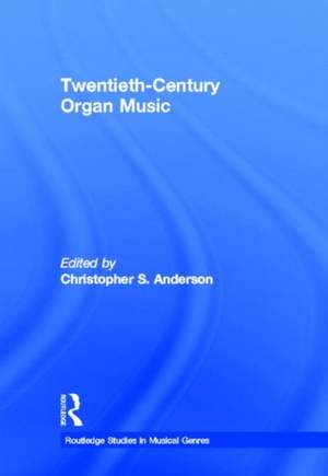 Twentieth-Century Organ Music