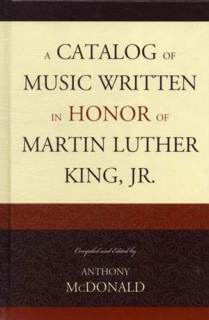 A Catalog of Music Written in Honor of Martin Luther King Jr.