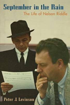 September in the Rain: The Life of Nelson Riddle