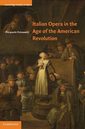 Italian Opera in the Age of the American Revolution