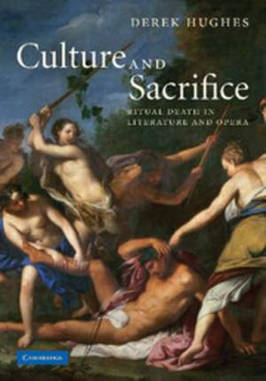 Culture and Sacrifice: Ritual Death in Literature and Opera