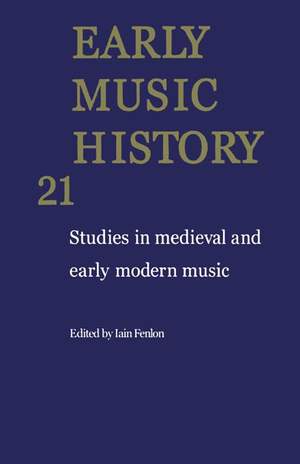 Early Music History Volume 21