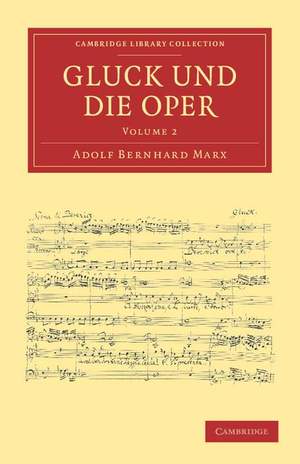 Gluck und die Oper Volume 2