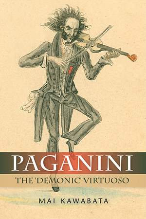 Paganini: The 'Demonic' Virtuoso