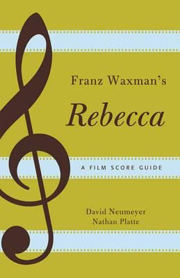 Franz Waxman's Rebecca: A Film Score Guide