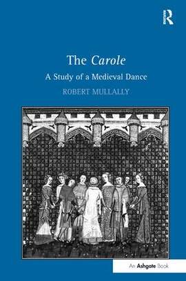 The Carole: A Study of a Medieval Dance