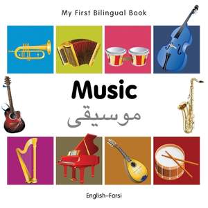 My First Bilingual Book -  Music (English-Farsi)
