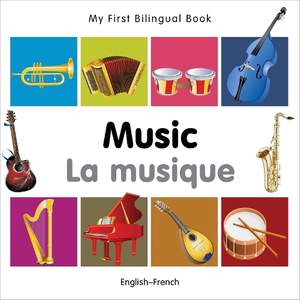 My First Bilingual Book -  Music (English-French)