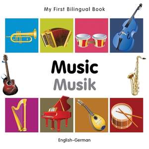My First Bilingual Book -  Music (English-German)