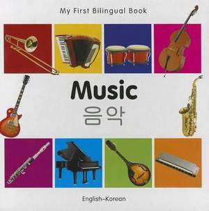 My First Bilingual Book - Music: English-korean
