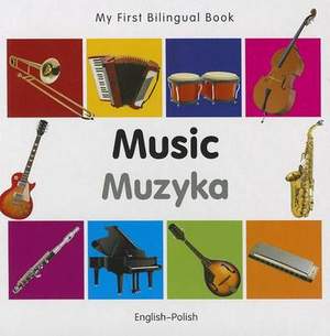 My First Bilingual Book - Music: English-polish