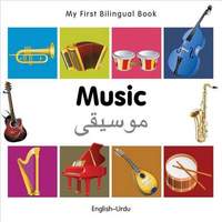 My First Bilingual Book - Music: English-urdu