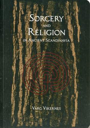 Sorcery and Religion in Ancient Scandinavia