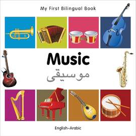 My First Bilingual Book -  Music (English-Arabic)