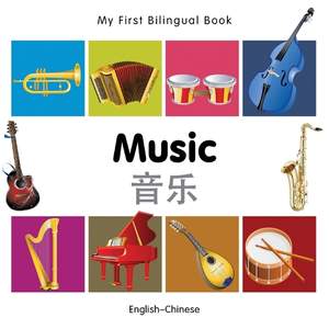 My First Bilingual Book -  Music (English-Chinese)