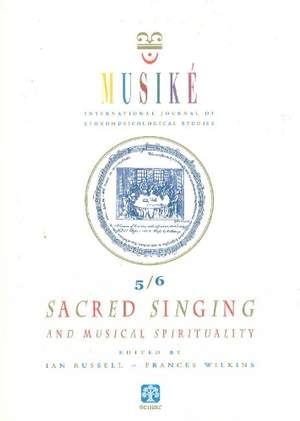 Musiké 5/6: Sacred Singing & Musical Spirituality